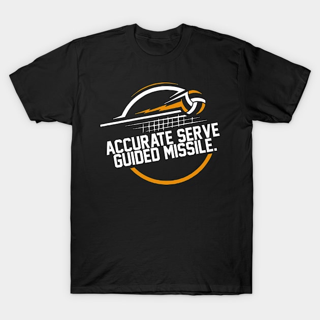 Accurate Serve Guided Misile T-Shirt by Mudoroth